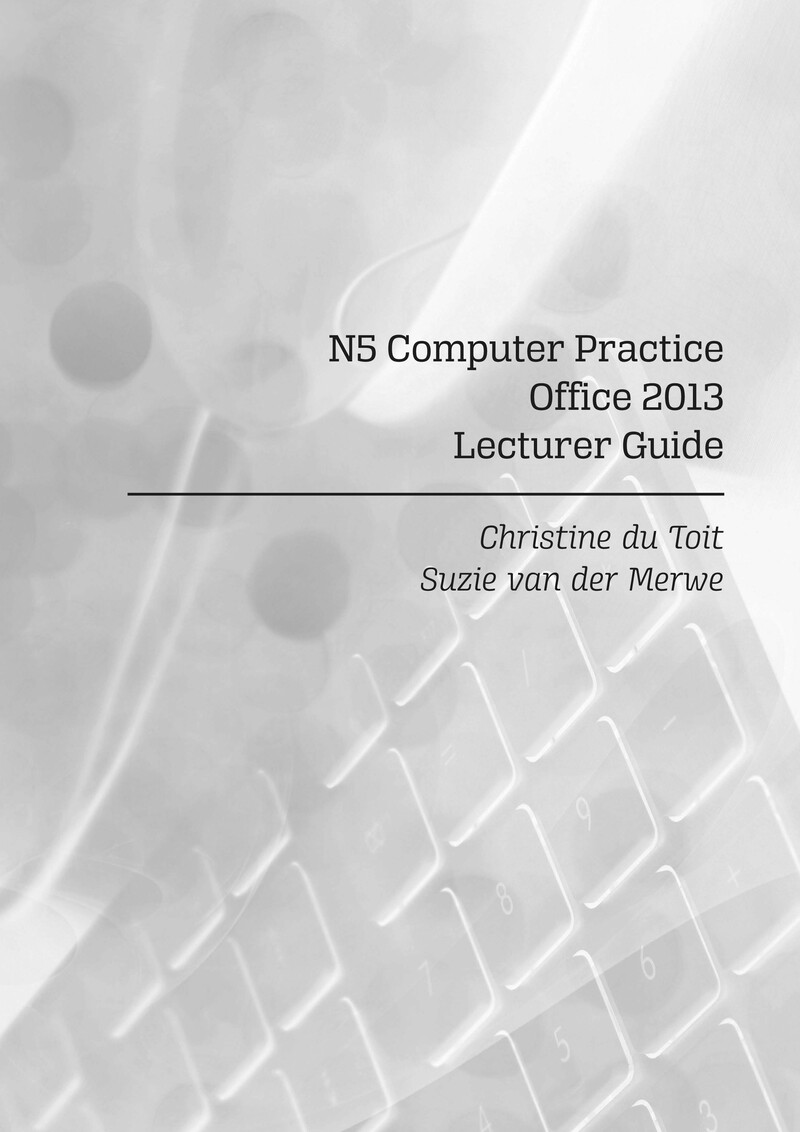 Computer Practice Office 2013 Lecturer Guide Du Toit Van Der Merwe N5