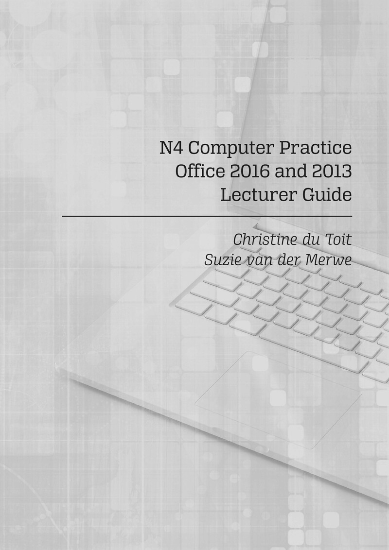 The Practical Guide To Computer Practice Lecturer Guide N4